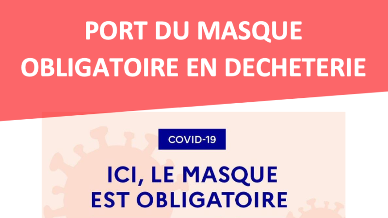 Port du masque obligatoire en déchèterie