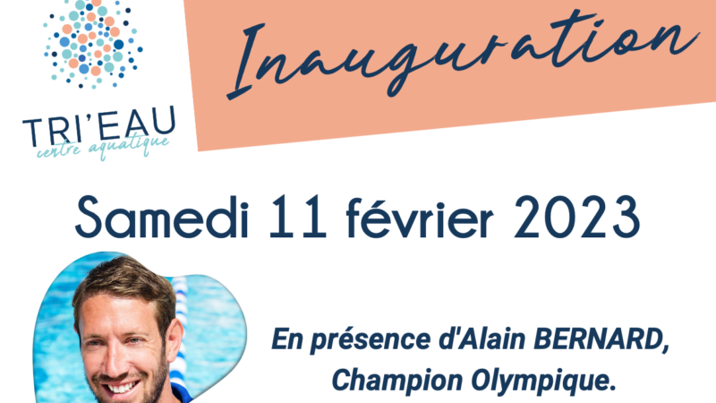 Inauguration du Centre Aquatique Tri’Eau