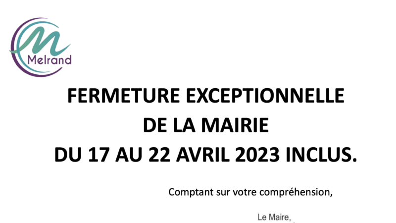 FERMETURE DE LA MAIRIE