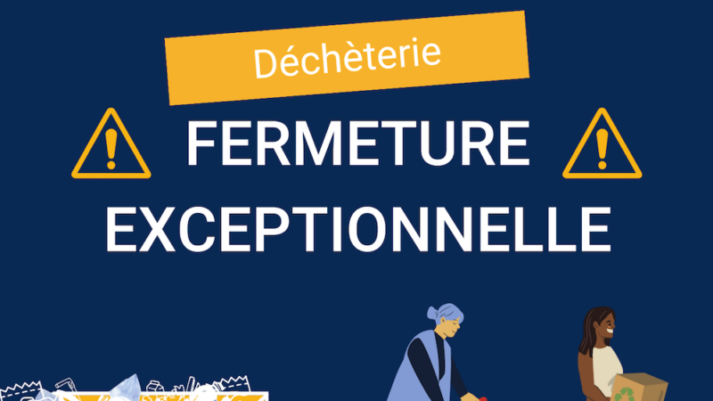 Fermeture exceptionnelle déchèterie