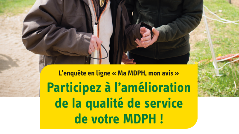 Enquête de satisfaction « Ma MDPH , mon avis « 