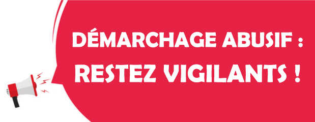 DÉMARCHAGE ABUSIF