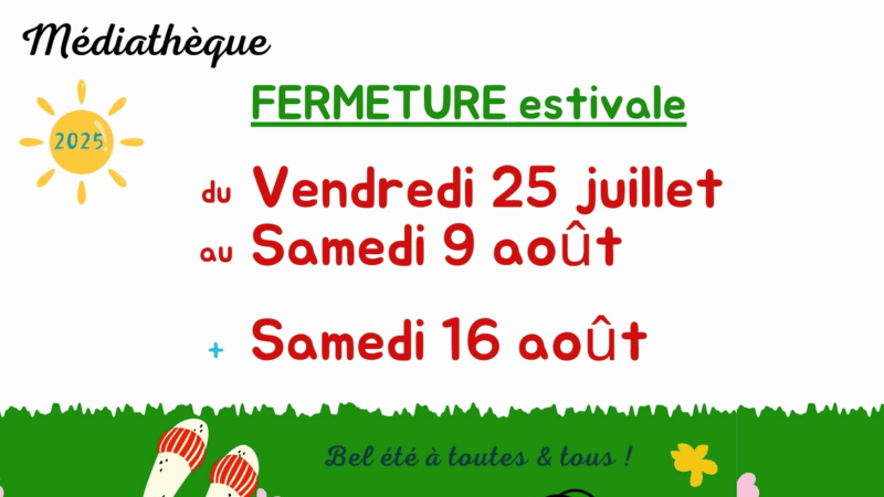 Fermeture estivale de la médiathèque