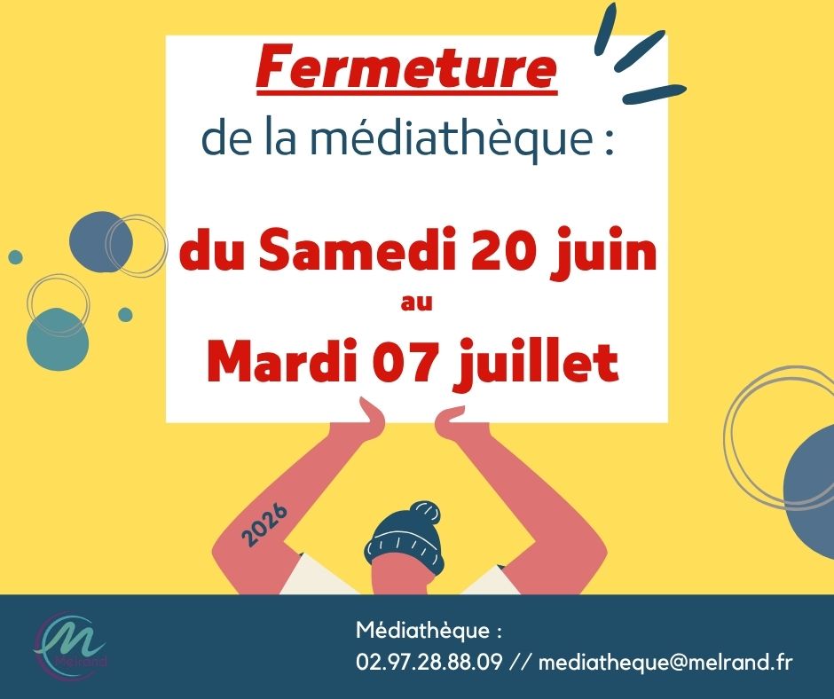 Fermeture de la médiathèque du 20 juin au 07 juillet 2026