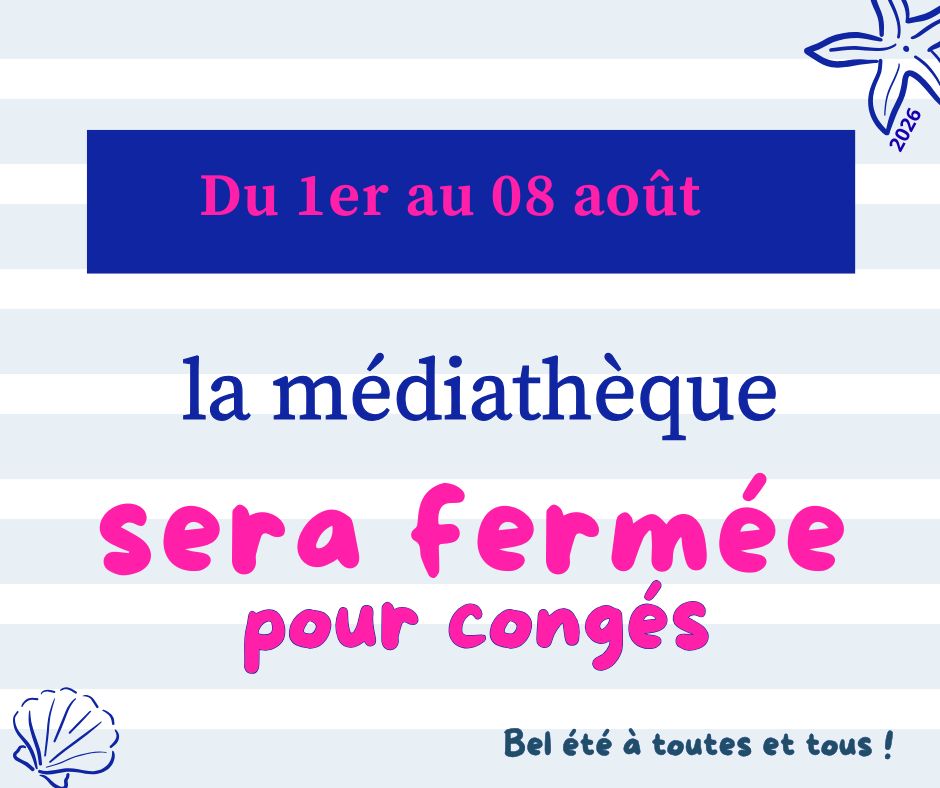 Fermeture estivale de la médiathèque